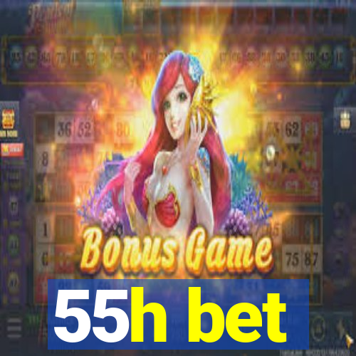 55h bet